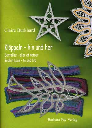Klöppeln - hin und her von Claire Burkhard Klöppeln - hin und her von Claire Burkhard